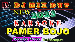 Pamer Bojo  Didi Kempot  Karaoke Nada Pria Dj Remix Dut Orgen Tunggal Cover 23 Juli 2023 [upl. by Celestia]