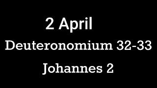 92 2 April  Deuteronomium 3233 Johannes 2 [upl. by Yoc204]