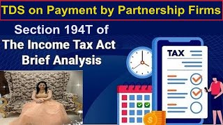 Section 194T  TDS on Payment by Partnership Firms  TDS under Section 194T of Income Tax Act 1961 [upl. by Irollam446]