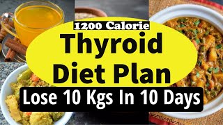 Thyroid Diet Plan To Lose Weight Fast 10 Kgs in 10 Days  Full Day DietMeal Plan For Weight Loss [upl. by Evangeline395]