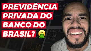 PREVIDENCIA PRIVADA BANCO DO BRASIL VALE A PENA Isso o gerente não te conta 8890 [upl. by Abigael]