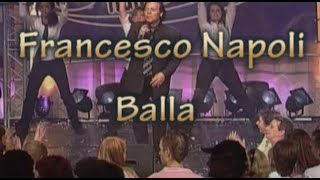 Balla Balla  Francesco Napoli 2007 video restored [upl. by Leibman]