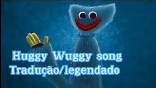 Huggy Wuggy songmúsica traduçãolegendado PTBR [upl. by Magda]