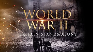 World War II Britain Stands Alone [upl. by Chesnut]