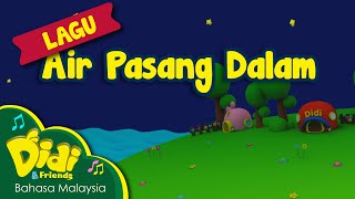 Lagu Kanak Kanak  Air Pasang Dalam  Didi amp Friends [upl. by Imik]