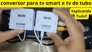 mini conversor hdmi2av e av2hdmi para conectar aparelhos na tv smart e de tubo sem entrada [upl. by Adniralc]