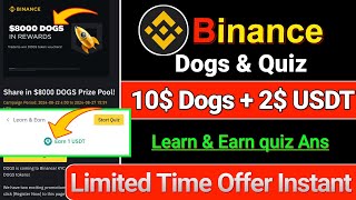 Binance 10 Dogs Claim  Dogs Claim Binance  Binance Academy Game Answer  Binance New Offer [upl. by Nibram418]