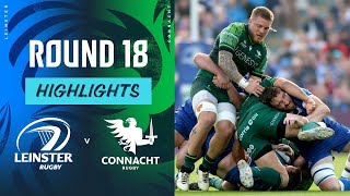 Leinster v Connacht  Instant Highlights  Round 18  URC 202324 [upl. by Anirpas419]