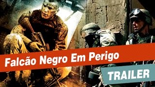 Falcão Negro Em Perigo  Trailer Legendado [upl. by Brynn]