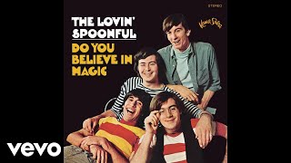 The Lovin Spoonful  Do You Believe in Magic Audio [upl. by Portingale]