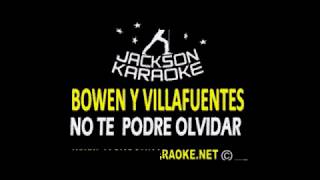 DUO BOWEN VILLAFUERTE NO TE PODRE OLVIDAR KARAOKE [upl. by Fates270]