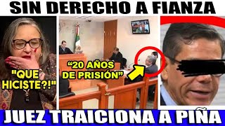 ÚLTIMA HORA JUEZ TRAICIONA PIÑA ¡20 AÑOS DE PRISION A SU COLABORADOR SIN DERECHO A FIANZA [upl. by Yekram]