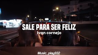 IVAN CORNEJO  SALE PARA SER FELIZ  REACCION [upl. by Antonin]