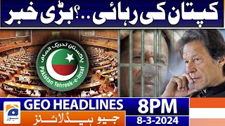 Geo News Headlines 8 PM  𝐑𝐞𝐥𝐞𝐚𝐬𝐞 𝐨𝐟 𝐈𝐦𝐫𝐚𝐧 𝐊𝐡𝐚𝐧  8 March 2024 [upl. by Lleze910]