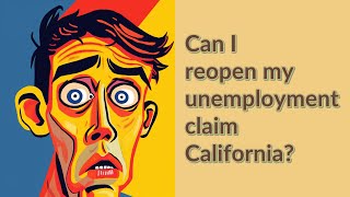 Can I reopen my unemployment claim California [upl. by Ydissak642]