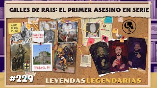 E229 Gilles de Raise  El primer asesino en serie [upl. by Wivina]