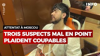 Russie  attentat terroriste à Moscou  trois suspects mal en point plaident coupables  RTBF Info [upl. by Coryden]