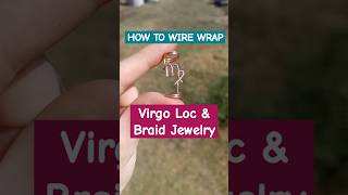 How To Wire Wrap Virgo Loc Braid amp Hair Jewelry handmadejewelry hairaccessories jewelrymaking [upl. by Ahsenrad91]