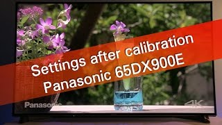 Panasonic 65DX900E DX900 SDR settings after calibration [upl. by Shepherd952]