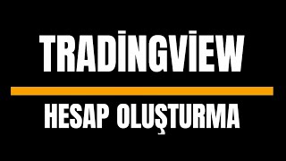 Tradingviewde Hesap Oluşturma [upl. by Alben]