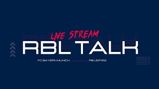 FC Bayern vs RB Leipzig Bundesliga Watchalong by RBL Talk Podcast [upl. by Eimmat]