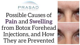 Possible Causes of Pain and Swelling after Botox® in Forehead and How a Doctor can Avoid Them [upl. by Persis930]