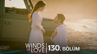 Rüzgarlı Tepe 130 Bölüm  Winds of Love Episode 130 Season Finale [upl. by Cristi122]