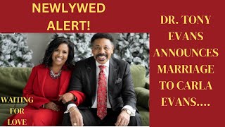 Dr Tony Evans Announces Marriage to Carla Evans [upl. by Nnyleimaj]