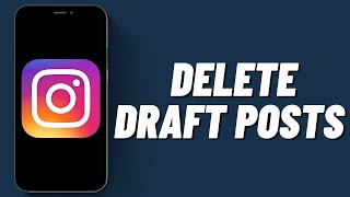 How To Delete Draft Posts On Instagram 2023 [upl. by Adnamaa]