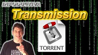 ⬇️ Qué es y Como se utiliza Transmission en Windows MacOS y Linux [upl. by Nylegna43]