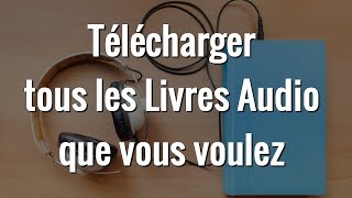 3 FAÇONS POUR TELECHARGER DES LIVRE AUDIO GRATUITEMENT [upl. by Aratas]