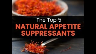 Top 5 Natural Appetite Suppressants [upl. by Ailgna129]