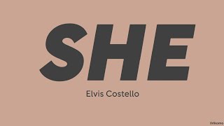 Elvis Costello — She LYRICS [upl. by Notnil130]