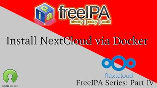 FreeIPA Part 4  Installing NextCloud amp Docker to use with LDAP through FreeIPA for Authentication [upl. by Melisenda905]