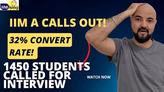 IIMA Calls Out 32 Convert rate 1450 students called for Interview [upl. by Kcirdor585]