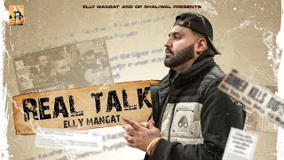 REAL TALK OFFICIAL AUDIO ELLY MANGAT I Latest Punjabi Songs 2023 [upl. by Eanaj]