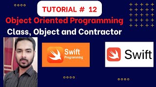 Tutorial 12 Object Oriented Programming in Swift  What is Class Object and Constructor in Swift [upl. by Refotsirk239]