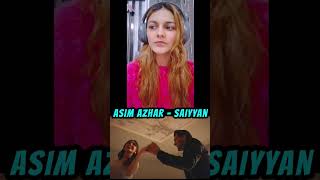 Asim Azhar New Song Saiyyan Reaction asimazhar asimazharnewsong latestpakistanisong2024 sajalali [upl. by Bendite939]