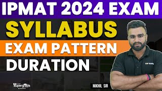 IPMAT Syllabus  IPMAT 2024 Syllabus Exam Pattern amp Duration  Complete Guide and Tips [upl. by Inol]