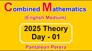 Day 01  2025 Theory combined mathematics English medium  Dr Pantaleon Perera [upl. by Eedissac]