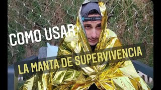 Como utilizar la Manta de SUPERVIVENCIA [upl. by Mahau530]