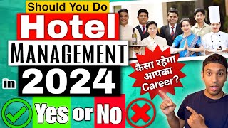 Should You do Hotel Management in 2024😱 कैसा रहेगा आपका Career Hotel Management course in 2024 [upl. by Eelannej196]