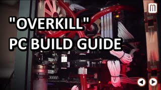 ULTIMATE quotOverkillquot Water Cooled Build a Gaming PC Computer quotHow Toquot Guide [upl. by Koller]