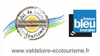 Val de Loire Ecotourisme  Interview France bleu touraine [upl. by Smoot]