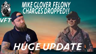 HUGE UPDATE Mike Glover Domestic Violence FELONY charges DROPPED Full story [upl. by Carolin976]