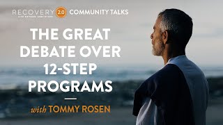 The Great Debate Over 12Step Programs with Tommy Rosen [upl. by Euqirat16]