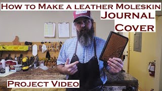 How to make a Leather Moleskin Journal Cover [upl. by Semela]