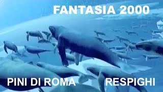 MusicCinema Fantasia 2000 Disney Les Pins de Rome Ottorino Respighi Extrait [upl. by Aek]