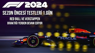 VERSTAPPEN BIRAKTIĞI YERDEN DEVAM  Formula 1 2024 Bahreyn Sezon Öncesi Testleri 1Gün Özeti [upl. by Alidia484]