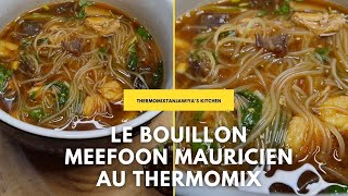 RAMADAN 2021EP 11 LE MEEFOON MAURICIEN AU THERMOMIXRECETTE DES ILES SOUPE CHINOISE MAURICIENNE [upl. by Eldreda]